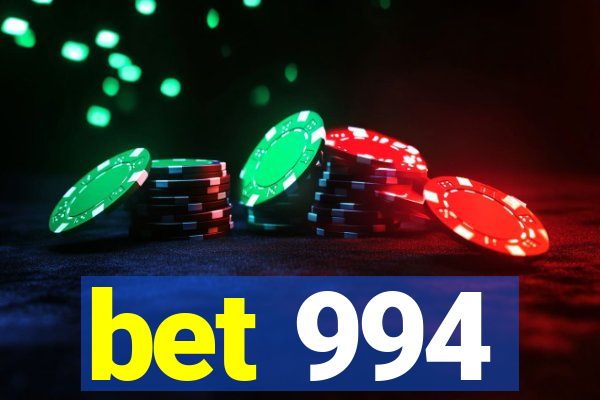 bet 994